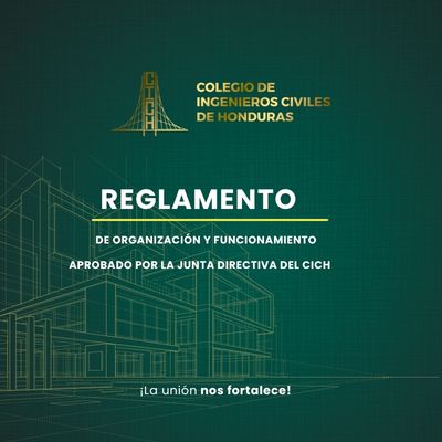 REGLAMENTO DE ORGANIZACIÓN Y FUNCIONAMIENTO APROBADO POR LA JUNTA DIRECTIVA DEL CICH